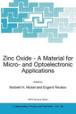 Zinc Oxide - A Material for Micro- and Optoelectronic Applications